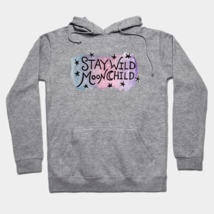 Stay Wild MoonChild Hoodie